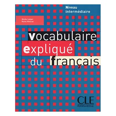 Vocabulaire expliqué niveau intermédiaire CLE International