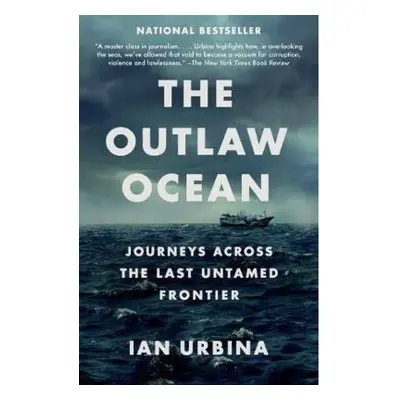 The Outlaw Ocean : Journeys Across the Last Untamed Frontier Folio, spol.s r.o.