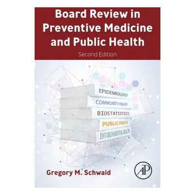 Board Review in Preventive Medicine and Public Health, 2nd Edition Elsevier