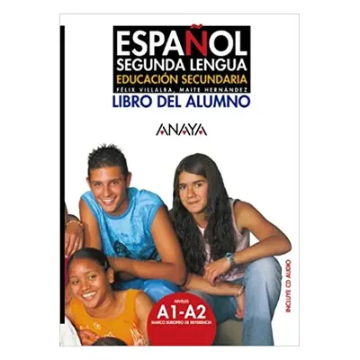 Espanol Segunda Lengua. Libro del Alumno Anaya Comercial Grupo