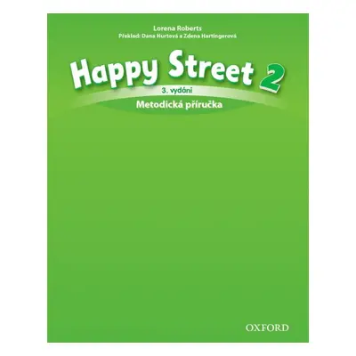 Happy Street 3rd Edition 2 Teacher´s Book CZE Oxford University Press