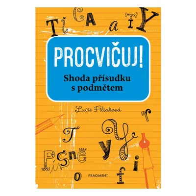 Procvičuj - Shoda přísudku s podmětem Fragment