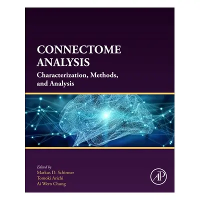 Connectome Analysis, Characterization, Methods, and Analysis Elsevier