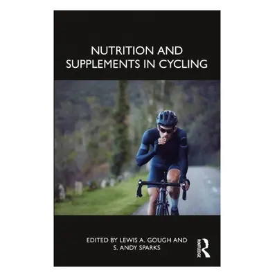 Nutrition and Supplements in Cycling Taylor & Francis Ltd