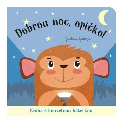 Dobrou noc, opičko! Kniha s kouzelnou baterkou Svojtka & Co. s. r. o.