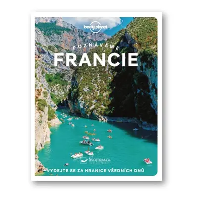 Poznáváme Francie - Lonely Planet Svojtka & Co. s. r. o.