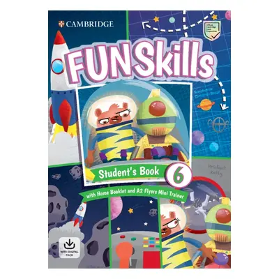 Fun Skills 6 Flyers Student’s Book with Home Booklet and Mini Trainer with Downloadable Audio Ca