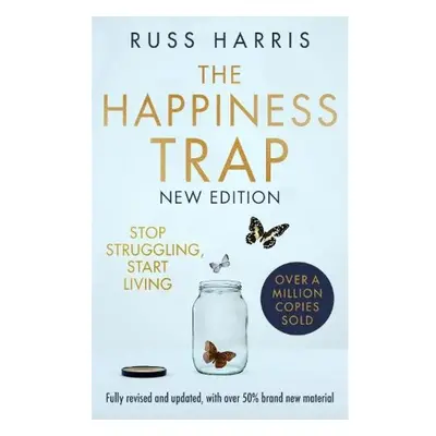 Happiness Trap 2nd Edition, Stop Struggling, Start Living Little, Brown Book Group