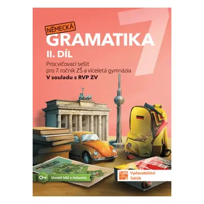 Německá gramatika 7 pro ZŠ - 2. díl - pracovní sešit TAKTIK International, s.r.o