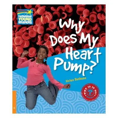 Cambridge Factbooks 6 Why Does My Heart Pump? Cambridge University Press