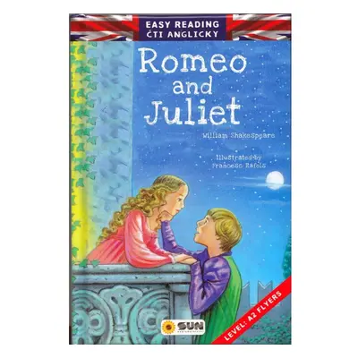 Easy reading Romeo and Juliet - úroveň A2 NAKLADATELSTVÍ SUN s.r.o.