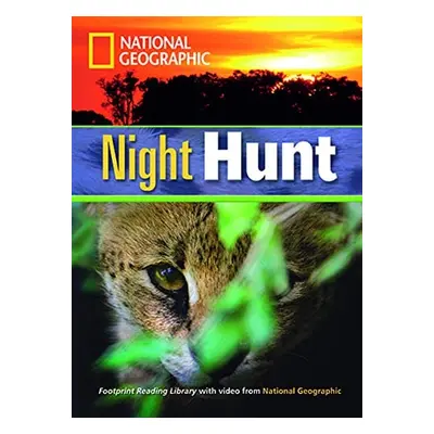 FOOTPRINT READING LIBRARY: LEVEL 1300: NIGHT HUNT (BRE) National Geographic learning