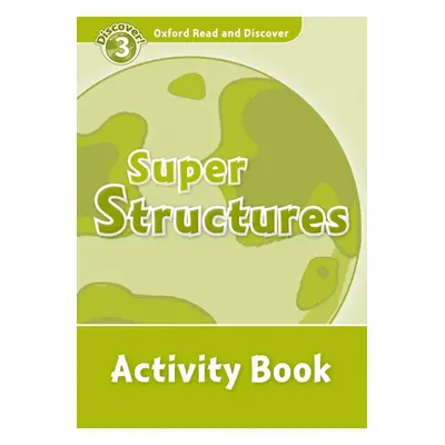 Oxford Read And Discover 3 Super Structures Activity Book Oxford University Press