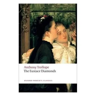 Oxford World´s Classics The Eustace Diamonds Oxford University Press