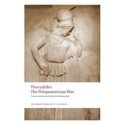 Oxford World´s Classics The Peloponnesian War Oxford University Press