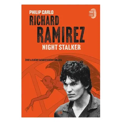 Richard Ramirez: Night Stalker Nakladatelství JOTA, s.r.o.