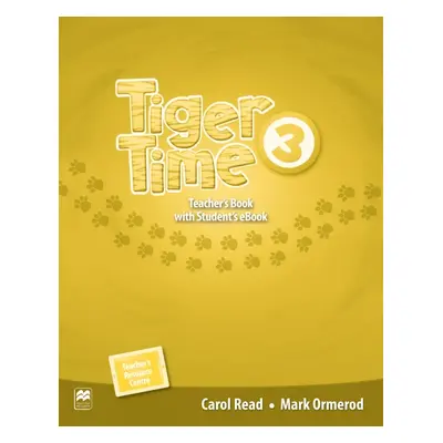 Tiger Time 3 Teacher´s Edition + eBook Pack Macmillan