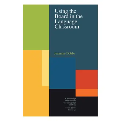 Using the Board in the Language Classroom Cambridge University Press