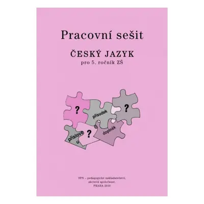 Český jazyk 5 pro základní školy Pracovní sešit SPN - pedagog. nakladatelství