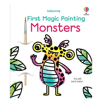 First Magic Painting Monsters Usborne Publishing