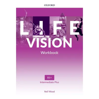 Life Vision Intermediate Plus Workbook Oxford University Press