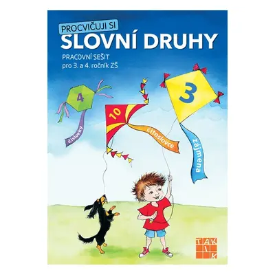 Procvičuji si - slovní druhy TAKTIK International, s.r.o