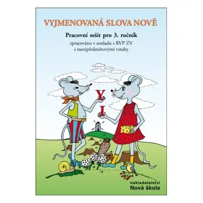 Vyjmenovaná slova nově – pracovní sešit - Zita Janáčková, Tereza Janáčková, Thea Vieweghová (3-5