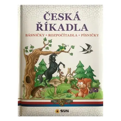 Česká říkadla – Básničky, Rozpočítadla, Písničky NAKLADATELSTVÍ SUN s.r.o.