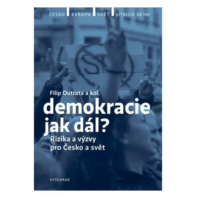 Demokracie - jak dál? Vyšehrad