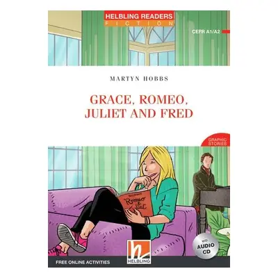 HELBLING READERS Red Series Level 2 Grace, Romeo, Juliet and Fred + Audio CD Helbling Languages