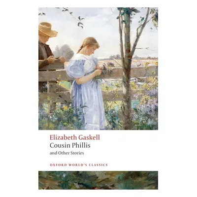 Oxford World´s Classics Cousin Phillis and Other Stories Oxford University Press