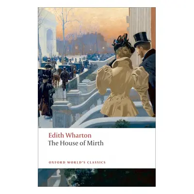 Oxford World´s Classics The House of Mirth Oxford University Press