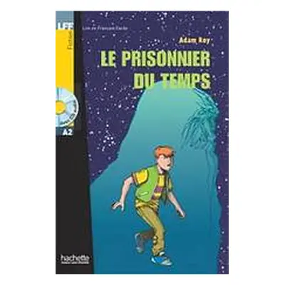 LFF A2 Le prisonnier du temps + CD Audio Hachette