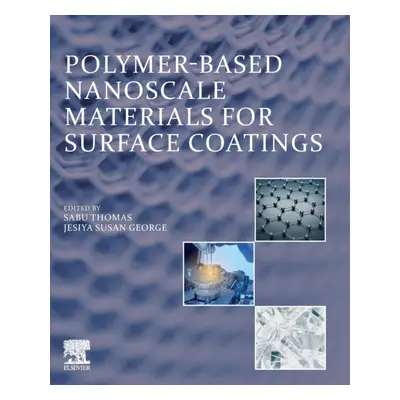 Polymer-Based Nanoscale Materials for Surface Coatings Elsevier