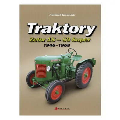 Traktory Zetor 15 - Zetor 50 Super CPRESS