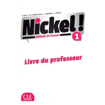 Nickel! 1 Guide pédagogique CLE International