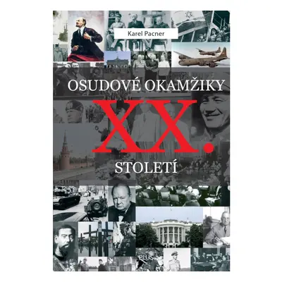 Osudové okamžiky XX. století PLUS