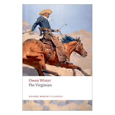 Oxford World´s Classics The Virginian: A Horseman of the Plains Oxford University Press