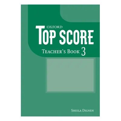 TOP SCORE 3 TEACHER´S BOOK Oxford University Press