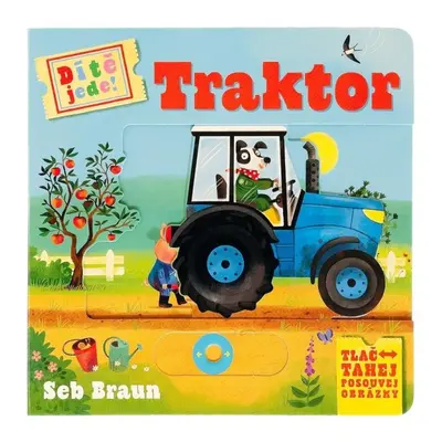 Dítě jede! Traktor Svojtka & Co. s. r. o.