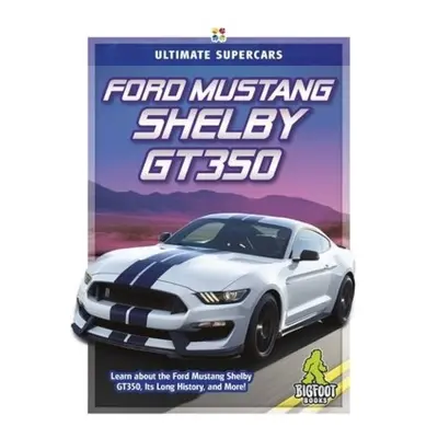 Ultimate Supercars: Ford Mustang Shelby GT350 North Star Editions