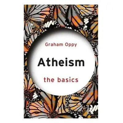 Atheism: The Basics Taylor & Francis Ltd