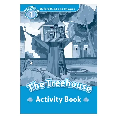 Oxford Read and Imagine 1 The Treehouse Activity Book Oxford University Press