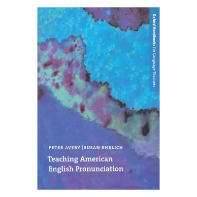 Oxford Handbooks for Language Teachers Teaching American English Pronunciation Oxford University