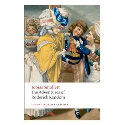 Oxford World´s Classics The Adventures of Roderick Random Oxford University Press