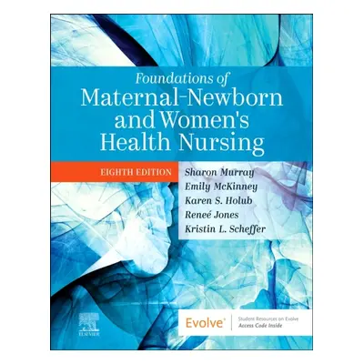 Foundations of Maternal-Newborn and Women´s Health Nursing, 8th Edition Elsevier