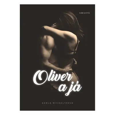 Oliver a já Pointa