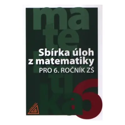 Sbírka úloh z matematiky pro 6. ročník ZŠ Prometheus nakladatelství