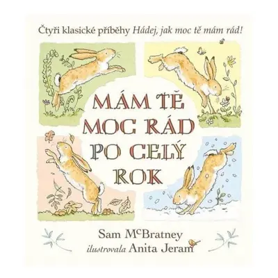 Mám tě moc rád po celý rok - Hádej, jak moc tě mám rád! Svojtka & Co. s. r. o.