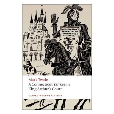 Oxford World´s Classics A Connecticut Yankee in King Arthur´s Court Oxford University Press